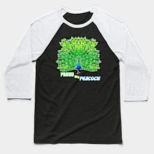 Proud as a Peacock Baseball T-Shirt